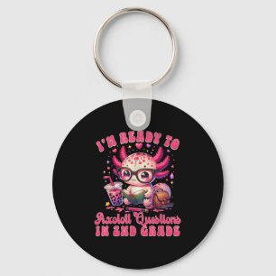 Ready To 2nd Grade Axolotl Question First Day Of S Keychain