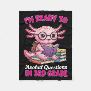 Ready To 3rd Grade Axolotl Question First Day Of S Fleece Blanket
