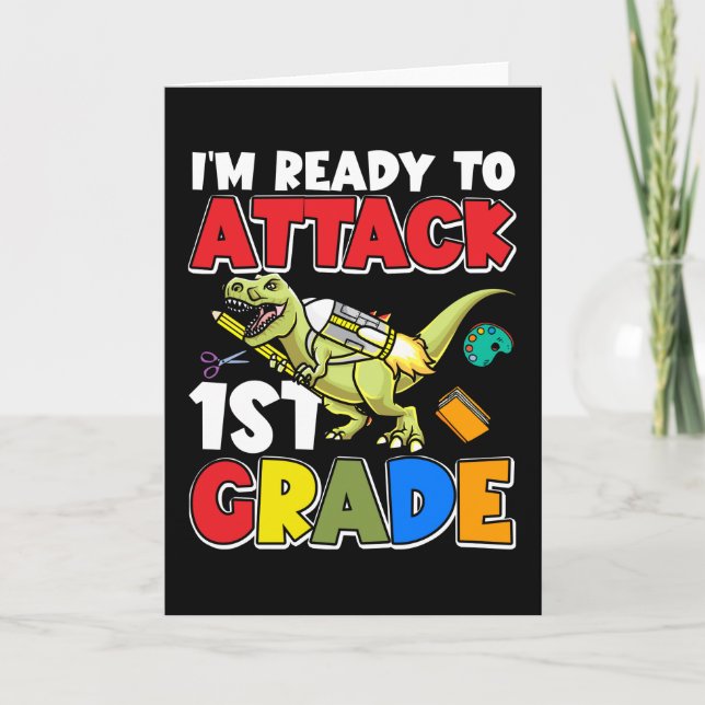 Ready to Attack 1st Grade Dinosaur First Day of Card (Front)