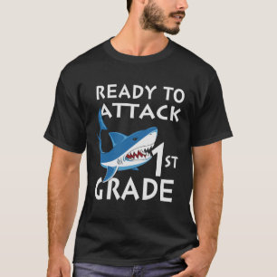 Ready To Attack 1st Grade First Grade Shark 1 T-Shirt