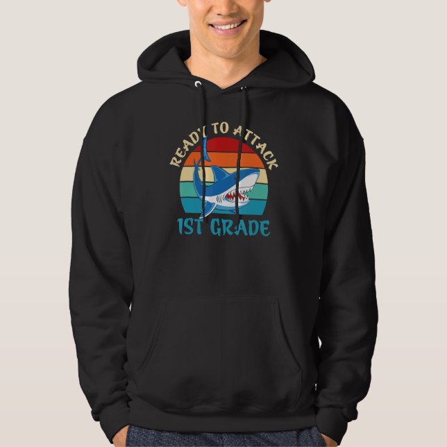 Ready To Attack 1st Grade Funny First Grade Shark Hoodie (Front)