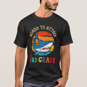 Ready To Attack 3Rd Grade Shark First Back To Scho T-Shirt