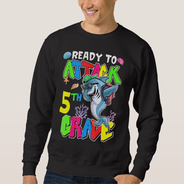 Ready To Attack 5th Grade Boys First Day Of School Sweatshirt (Front)