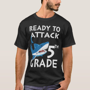 Ready To Attack 5th Grade Fifth Grade Shark T-Shirt