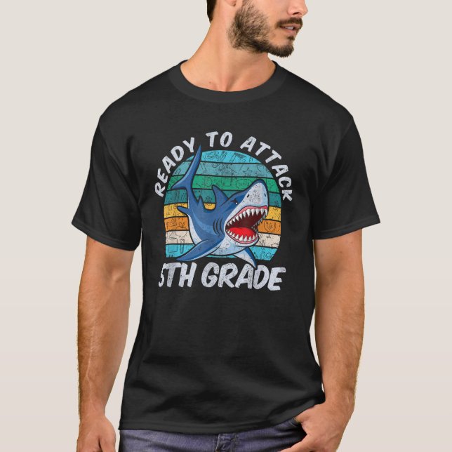 Ready To Attack 5th Grade Shark Gift Back to Schoo T-Shirt (Front)