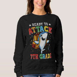 Ready To Attack 7th Grade Shark Back To School Sweatshirt