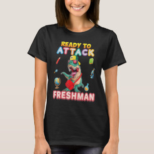 Ready To Attack Freshman Dinosaur Back To School S T-Shirt