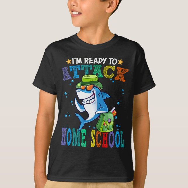 Ready To Attack Home School Shark Back School  T-Shirt (Front)