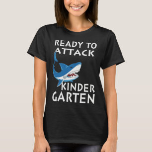 Ready To Attack Kindergarten Kindergarten Shark T-Shirt
