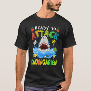 Ready To Attack Kindergarten Shark Back To School  T-Shirt