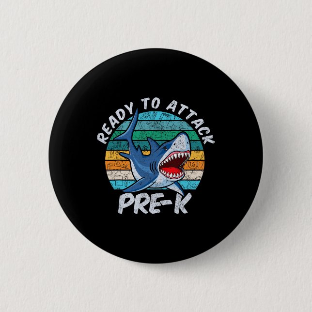 Ready To Attack Pre-k Shark First Day Of Preschool 2 Inch Round Button (Front)