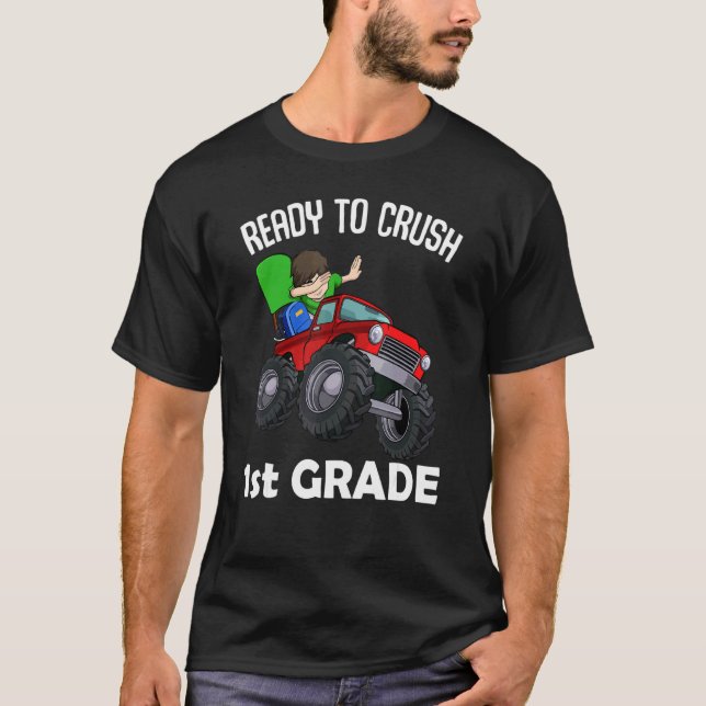 Ready To Crush 1st Grade Back To School Cool Monst T-Shirt (Front)