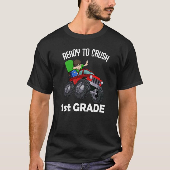 Ready To Crush 1st Grade Back To School Cool Monst T-Shirt (Front)