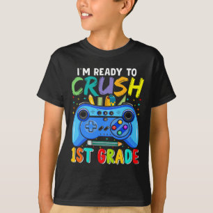 Ready To Crush 1st Grade Ck To School Gamer Boys G T-Shirt