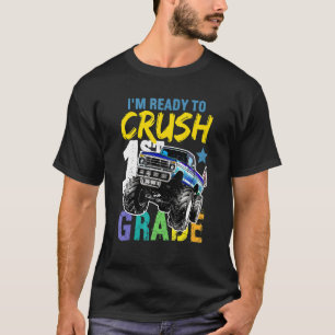Ready To Crush 1st Grade Monster Truck Back To Sc T-Shirt