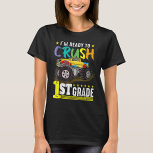 Ready To Crush 1st Grade Monster Truck First Day O T-Shirt