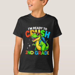 Ready To Crush 2nd Grade Dinosaur First Day Of Sch T-Shirt