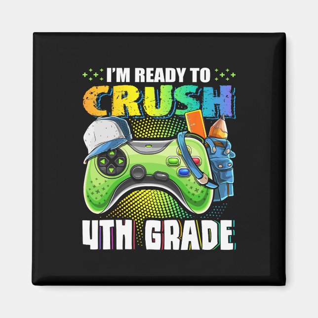 Ready To Crush 4th Grade Back To School Video Game Magnet (Front)
