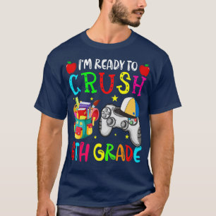 Ready To Crush 6th Grade Game Controllers Wearing T-Shirt