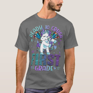 Ready to Crush First 1st Grade Back To School Unic T-Shirt