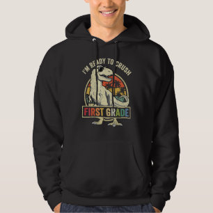 Ready To Crush First Grade 1st Day Of School Dinos Hoodie
