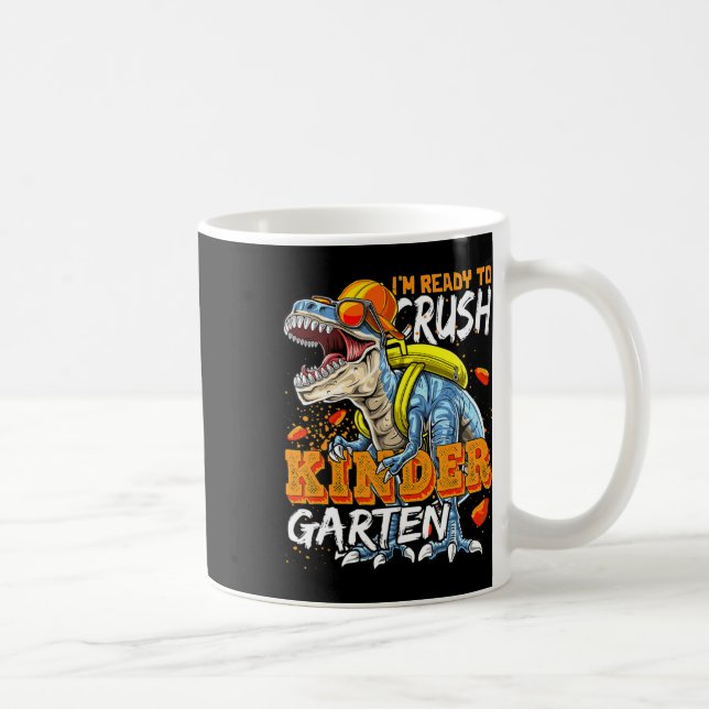 Ready To Crush Kindergarten Dinosaur Back To Schoo Coffee Mug (Right)