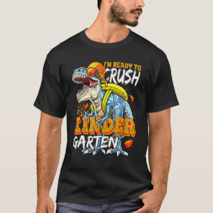Ready To Crush Kindergarten Dinosaur Back To Schoo T-Shirt