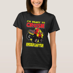 Ready To Crush Kindergarten First Day Of Monster T T-Shirt