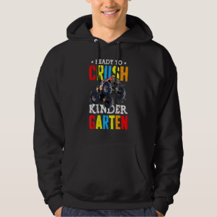 Ready To Crush Kindergarten Monster Truck Back To  Hoodie