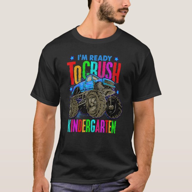 Ready To Crush Kindergarten Monster Truck Back To  T-Shirt (Front)