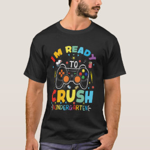 READY TO CRUSH Kindergarten Teacher Student Back t T-Shirt