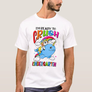 Ready To Crush Kindergarten Unicorn Narwhal Back T T-Shirt