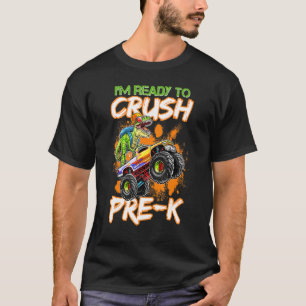 Ready To Crush Pre K Dinosaur Monster Truck Back T T-Shirt
