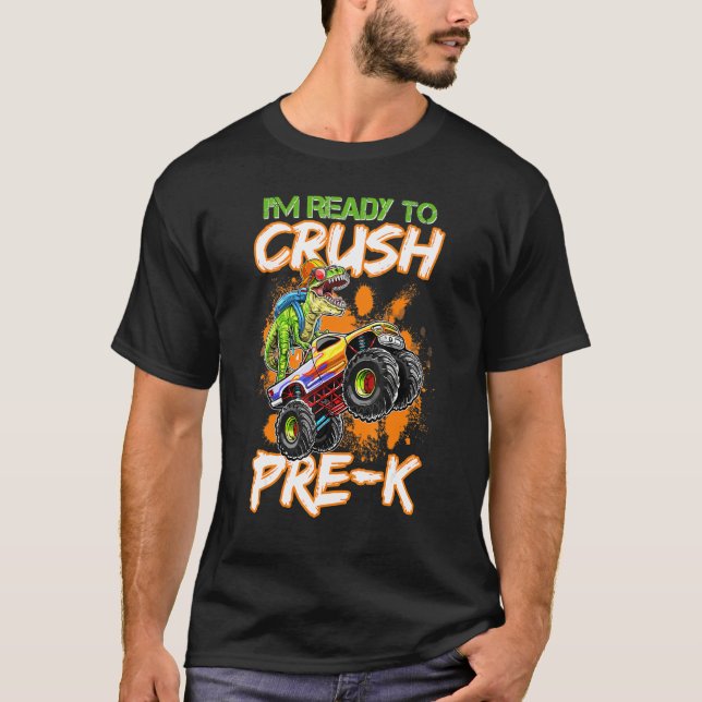 Ready To Crush Pre K Dinosaur Monster Truck Back T T-Shirt (Front)