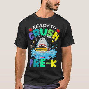 Ready To Crush Pre-K First Day Of School Shark Boy T-Shirt