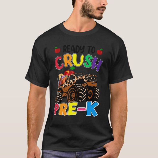 Ready To Crush Pre K Monster Truck Back To School  T-Shirt (Front)
