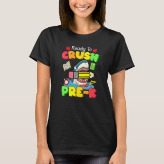 Ready To Crush Pre K Shark Back To School Boys Gir T-Shirt