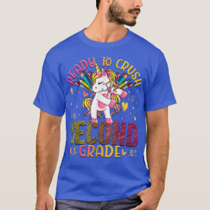 Ready to Crush Second 2nd Grade Back To School Uni T-Shirt