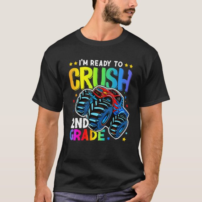 Ready To Crush Second 2nd Grade Monster Truck Back T-Shirt (Front)