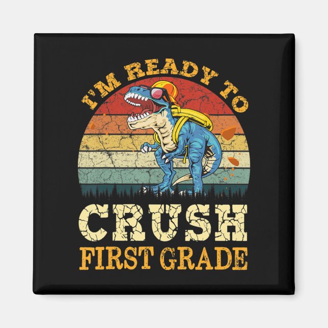 Ready To Crush Second First Grade Dinosaur Back To Magnet (Front)