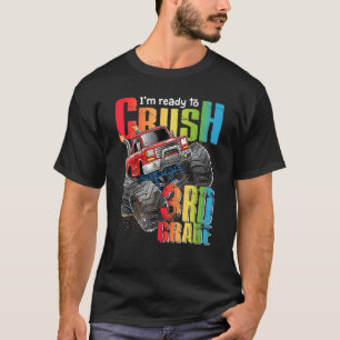 Ready To Crush Third Grade 1st Day Of School Monst T-Shirt