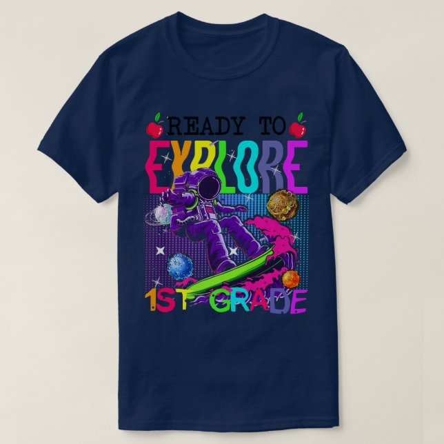 Ready to Eplore 1st Grade Astronaut Back To School T-Shirt (Design Front)