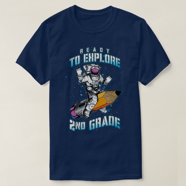 Ready To Explore 2nd Grade Astronaut Back To Schoo T-Shirt (Design Front)
