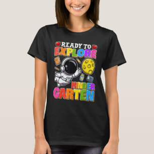 Ready To Explore Kindergarten Back To School Astro T-Shirt