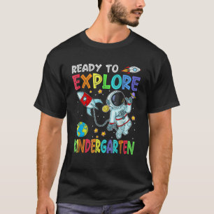 Ready To Explore Kindergarten Back To School Astro T-Shirt