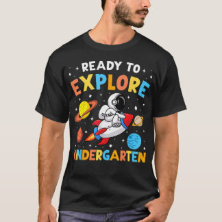 Ready To Explore Kindergarten Back To School T-Shirt