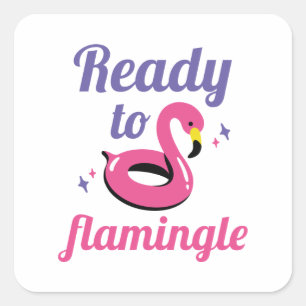 Ready To Flamingle Square Sticker