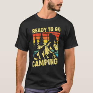 Ready To Go Camping Outdoor Vintage For Camper T-Shirt