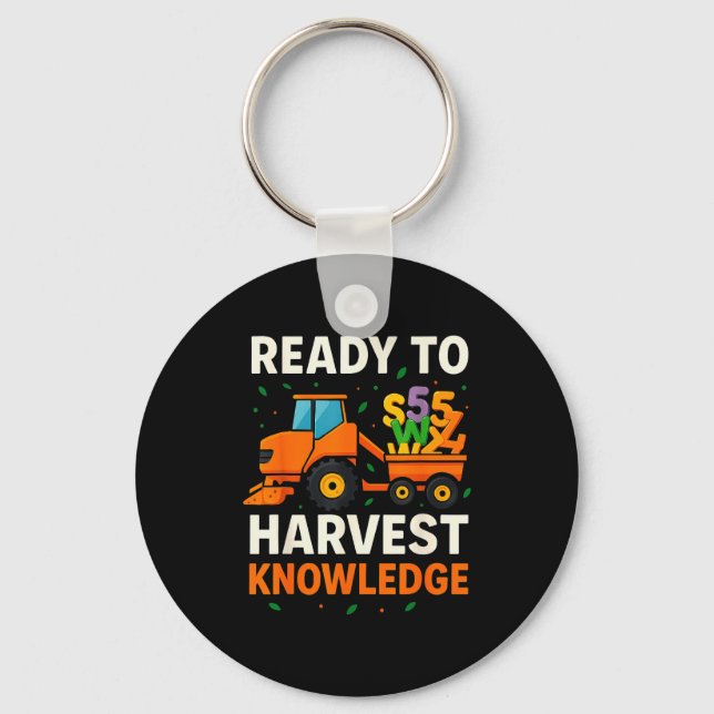 Ready To Harvest Knowledge Tractor Farmer Teacher  Keychain (Front)