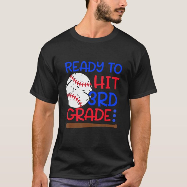 Ready To Hit 3rd Grade Baseball Third Grade Back T T-Shirt (Front)